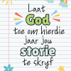 Motiverende alfabet, Vrug van die Gees en Laat God toe om jou storie te skryf muurkaarte - A3 & A4